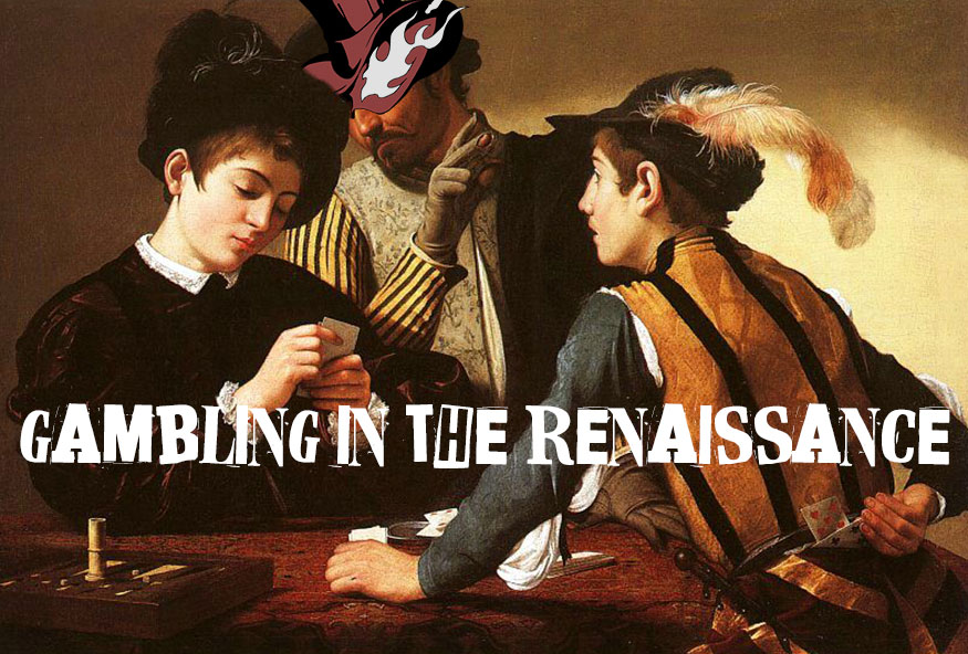 gamebling in the Renaissance